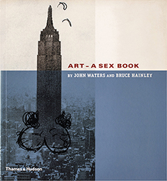 John Waters – Art - A Sex Book